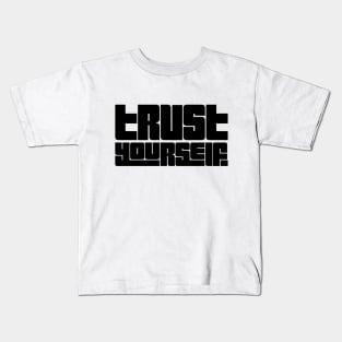 Trust yourself graphic tee Kids T-Shirt